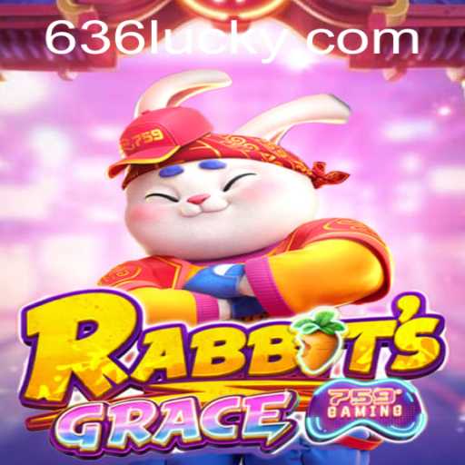 Descubra o Universo Envolvente de RabbitsGrace e a Interação com 636luck.com